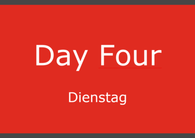 Day Four – Dienstag